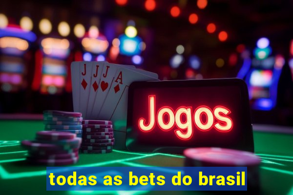 todas as bets do brasil